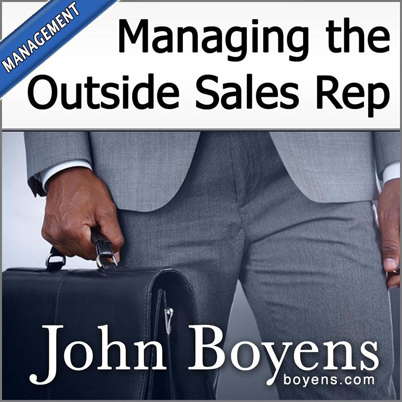 Managing The Outside Sales Rep MP3 The Boyens Group